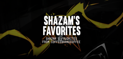 Shazam's Favorites